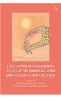 The Charter of Fundamental Rights of the European Union and the Employment Relation