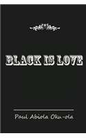 Black is Love: (English)