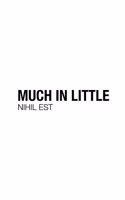 Much in Little