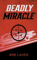 Deadly Miracle