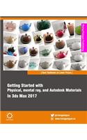 Getting Started with Physical, mental ray, and Autodesk Materials in 3ds Max 2017