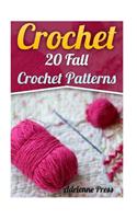 Crochet: 20 Fall Crochet Patterns: (Crochet Accessories)
