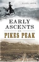 Early Ascents on Pikes Peak