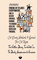 Cat Diary, Notebook & Journal for Cat Moms: The Kitten Diary to Write in for Daily Happiness & Success
