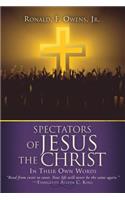 Spectators of JESUS the CHRIST