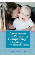 Assessment of Parenting Competency in Mothers with Mental Illness