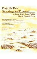 Projectile Point Technology and Economy