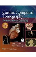 Cardiac Computed Tomography: Problem-Based Learning