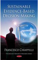 Sustainable Evidence-Based Decision-Making