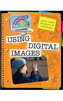 Using Digital Images: Using Digital Images