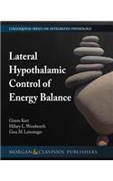 Lateral Hypothalamic Control of Energy Balance