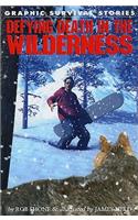 Defying Death in the Wilderness