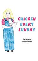 Chicken Every Sunday
