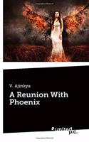 A Reunion With Phoenix