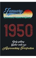 January 1950 Only Getting Better With Age, Approaching Perfection