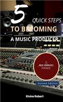 5 Quick Steps to Becoming a Music Producer