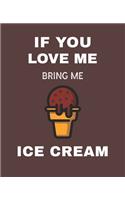 If You Love Me Bring Me Ice Cream