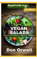 Vegan Salads: Over 65 Vegan Quick and Easy Gluten Free Low Cholesterol Whole Foods Recipes full of Antioxidants and Phytochemicals