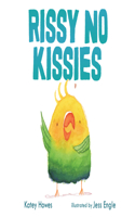 Rissy No Kissies