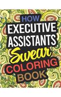 How Executive Assistants Swear Coloring Book: Executive Assistant Coloring Book