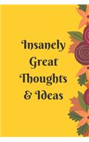 Insanely Great Thoughts & Ideas: Lined Blank Notebook.120pages matte cover different colors