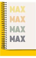 Name MAX A beautiful personalized: Lined Notebook / Journal Gift, 120 Pages, 6 x 9 inches, NoteBook Gift For MAX, Personal Diary, MAX, Personalized Journal, Customized Journal, The Di