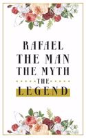 Rafael The Man The Myth The Legend