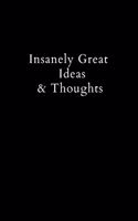 Insanely Great Ideas & Thoughts