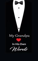 My Grandpa in his own words: A guided journal to tell me your memories, keepsake questions.This is a great gift to Dad, grandpa, granddad, father and uncle from family members, 