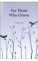 For Those Who Grieve (Companion in Faith)