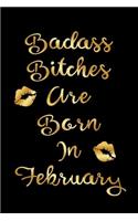 Badass Bitches are Born In February