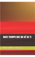 Hace Tiempo Que No Sé de Ti