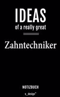 Notizbuch für Zahntechniker: Originelle Geschenk-Idee [120 Seiten liniertes blanko Papier]