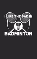 I like the bad in badminton: 6x9 Badminton - dotgrid - dot grid paper - notebook - notes
