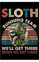 Sloth Running Team We'll Get There when we get there: Vintage Sloth Running Team We'll Get There Funny Sloth Journal/Notebook Blank Lined Ruled 6x9 100 Pages