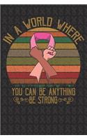 In A World Where You Can Anything Be Strong