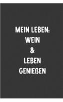 Mein Leben Wein und Leben Genießen