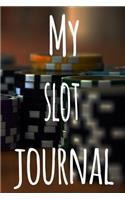 My Slot Machine Journal