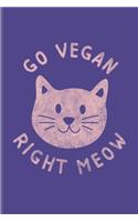 Go Vegan Right Meow: Funny Cat Pun Undated Planner - Weekly & Monthly No Year Pocket Calendar - Medium 6x9 Softcover - For Animal Defense & Equality Fans