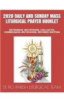 2020 Daily and Sunday Mass Liturgical Prayer Booklet: Entrance Antiphons, Collects, Communion Antiphons, Revised Edition
