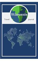 Wisconsin Travel Journal: A Cool Guided Travel Journal. 6x9 Vacation Diary With Prompts, or Road Trip Notebook for Adults, Teens and Kids of All Ages.