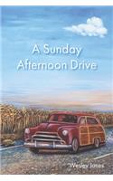 A Sunday Afternoon Drive