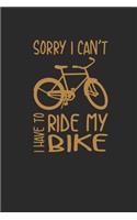 I Have To Ride My Bike