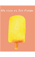 Watercolor ice cream: Yellow Ice cream bar on orange cover and Dot Graph Line Sketch Blank pages, Extra large (8.5 x 11) inches, 120 pages, White paper, Sketch, Draw and 