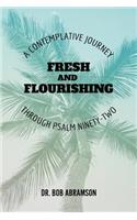 Fresh and Flourishing