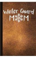 Winter Guard Mom: Color Guard Study Notebook Planner, Lined Journal, Special Writing Workbook