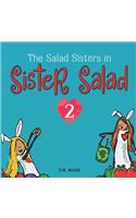 Sister Salad 2: A Story about Turning Over a New Leaf