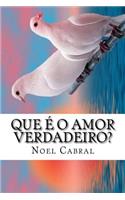 Que � O Amor Verdadeiro?