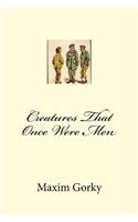 Creatures That Once Were Men