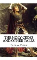 The Holy Cross and Other Tales